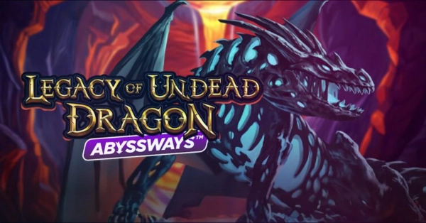 Play’n GO Launches Legacy of Undead Dragon Abyssways™